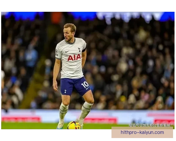 哈里·凯恩英格兰国家队队长状态回暖，助球队备战欧冠预选赛